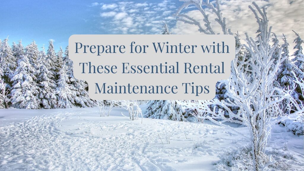 Discover essential winter rental maintenance tips to protect your property, ensure tenant safety, and maintain energy efficiency. Get expert assistance for a warm, hassle-free winter, and share this guide to help others prepare. Visit our website for more resources!